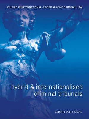 cover image of Hybrid and Internationalised Criminal Tribunals